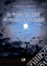 Iz vetra in sanj-Di vento e di sogni. Ediz. bilingue