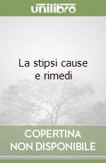 La stipsi cause e rimedi libro