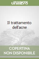 Il trattamento dell'acne libro