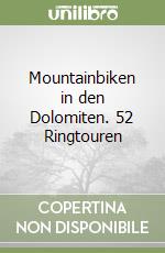 Mountainbiken in den Dolomiten. 52 Ringtouren libro