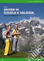 Sentieri in Ossola e Valsesia. 72 itinerari di trekking e trail libro