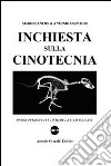 Inchiesta sulla cinotecnia. Passato presente e futuro degli studi sul cane libro