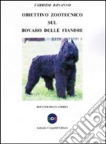 Obiettivo zootecnico sul Bovaro delle Fiandre. Bouvier des Flandres libro