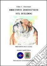 Obiettivo zootecnico sul bulldog libro