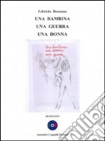 Una bambina una guerra una donna libro