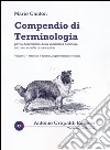 Compendio di terminologia per descrizione della variabilità esteriore nei cani e nelle razze canine. Vol. 3: Mantello e annessi pigmentazione e colori libro