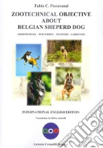 Zootechnical objective about belgian sheperd dog. Groenendael Tervueren Malinois Laekenois libro