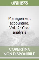 Management accounting. Vol. 2: Cost analysis libro