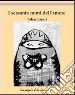 I sessanta nomi dell'amore libro