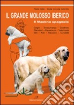 Il grande molosso iberico. Il mastino spagnolo