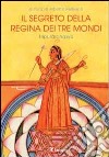 Il segreto della regina dei tre mondi. Tipurarahasya libro di Pelissero A. (cur.)