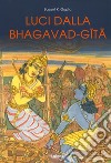 Luci dalla Bhagavad-Gita libro di Gupta Basant K.