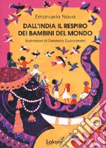 Dall'India il respiro dei bambini del mondo libro