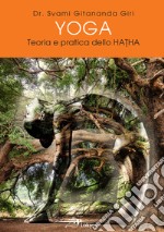 Yoga. Teoria e pratica dello Hatha. Ediz. multilingue