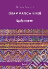 Grammatica hindi. Ediz. ampliata libro