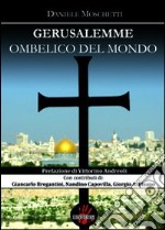 Gerusalemme ombelico del mondo