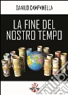 La fine del nostro tempo libro