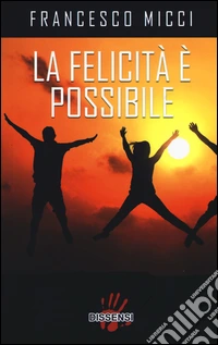 La felicità è possibile