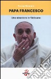 Papa Francesco. Uno straniero in Vaticano libro di Simeone Teresa