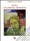 Mara una donna moderna libro di Zolezzi Mirella