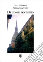 Di nome Antonio libro