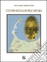 L'ultimo selvaggio dell'Asinara libro