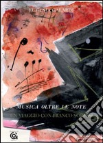 Musica e oltre le note. Un viaggio con Franco Soressi. Con DVD libro