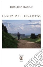 La strada di terra rossa