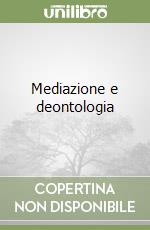 Mediazione e deontologia