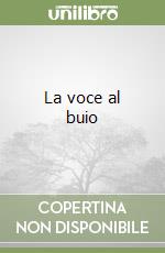 La voce al buio