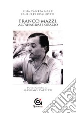 Franco Mazzi, all'anagrafe Orazio