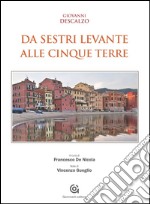 Da Sestri Levante alle Cinque Terre libro