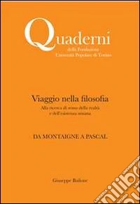 Viaggio nella filosofia. Da Montaigne a Pascal