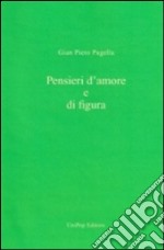 Pensieri d'amore e di figura libro