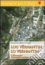 Lou vernantin-Lo vernantin. Dizionario occitano di vernate. Il vernentese libro