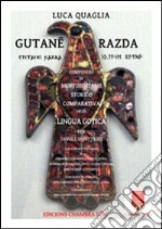 Gutan... razda. Compendio di morfosintassi storico comparativa della lingua gotica per tavole sinottiche libro