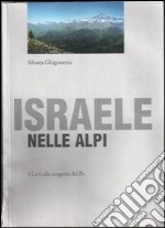 Israele nelle alpi. I Levi alle sorgenti del Po libro