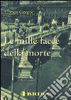 Le mille facce della morte libro