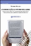 L'e-book e (è?) il futuro del libro libro