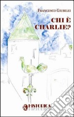 Chi è Charlie? libro