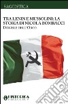 Nicola Bombacci, tra Lenin e Mussolini libro