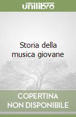 Storia della musica giovane libro