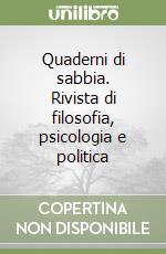 Quaderni di sabbia. Rivista di filosofia, psicologia e politica