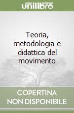 Teoria, metodologia e didattica del movimento libro