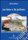 La lava e la polvere. Una storia catanese del XVII secolo libro