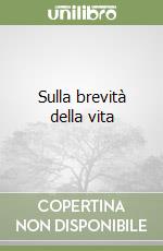 Sulla brevità della vita libro