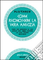 Come riconoscere la vera amicizia libro