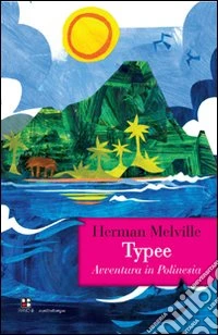Typee. Avventura in polinesia libro