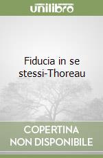 Fiducia in se stessi-Thoreau libro