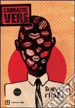 Cronache vere. Souvenir d'Italie libro